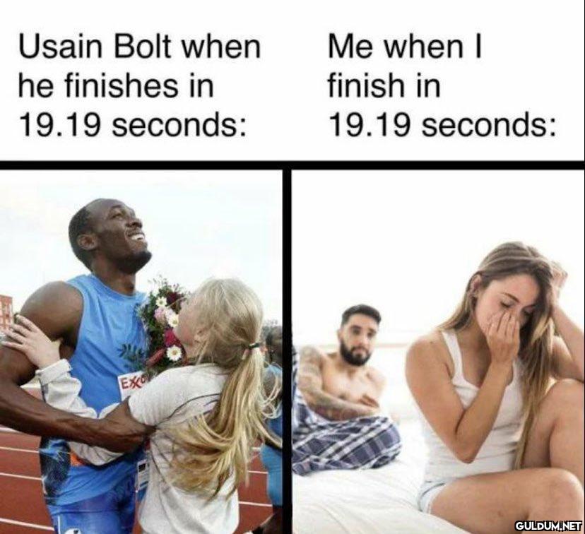 Usain Bolt when he...