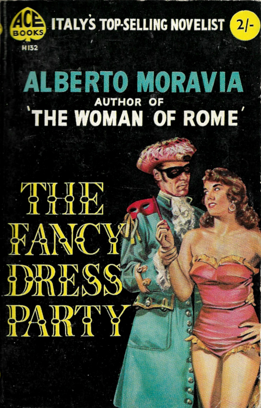 The Fancy Dress Party, by Alberto Moravia (Ace, 1957).From a box of books bought