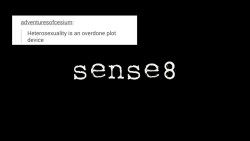 woltfgang:  sense8 + tumblr text posts. 