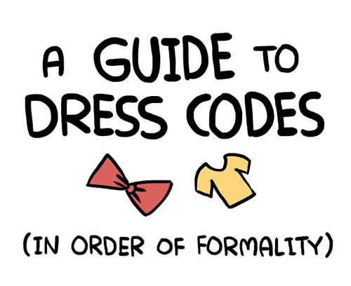 thingstolovefor: owlturdcomix: A Guide to Dress Codes image / twitter / facebook / patreon #Love it!