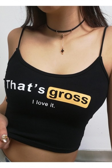 aholypolicestudentus:Sexy Letter Printed CamisolesI like boys - That’s grossThis is disgusting - Sta