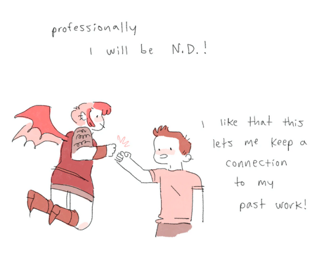 A comic of red-haired human Nate Stevenson fist-bumping the fantasy character Nimona, from his graphic novel "Nimona", who is using her bat wings to fly. The text of the comic reads "professionally I will be N.D. ! I like that this lets me keep a connection to my past work!"