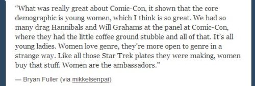 revtomdildomolar:  #can we just appreciate the difference here#bryan fuller: ‘women must like my show because they enjoy that kind of story’#steven moffat: ‘women like my show because they’re sexed up and too stupid to know sherlock will never