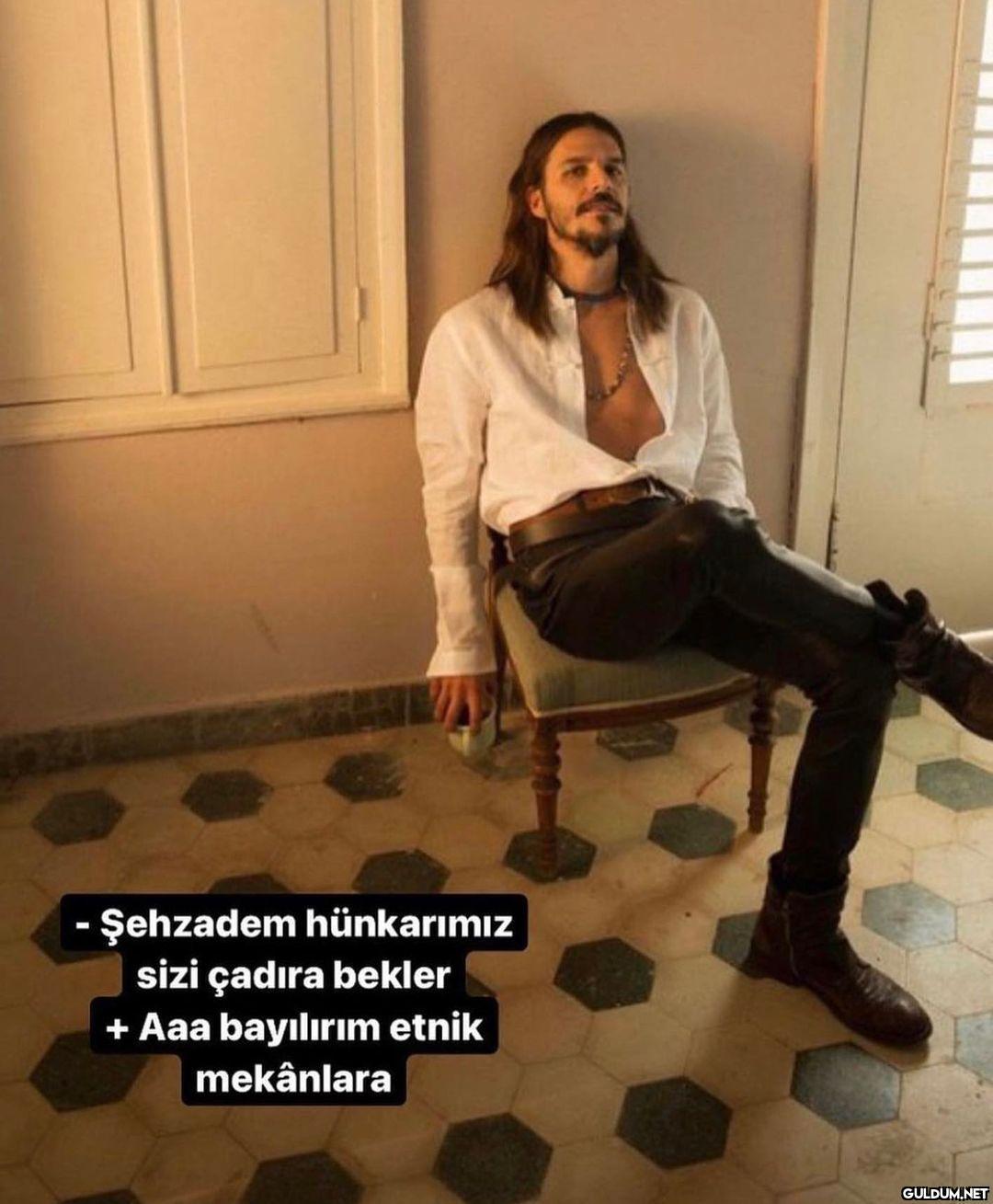 - Şehzadem hünkarımız sizi...