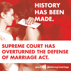 glaad:  The U.S. Supreme Court has overturned the so-called “Defense of Marriage Act,” affirming that all couples deserve equal legal respect and treatment!http://glaad.org/marriage      
