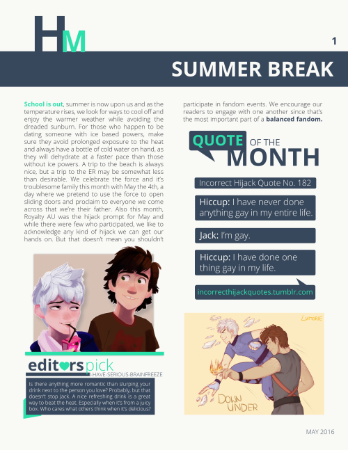 crisall:  Hijack Monthly: May Celebrate your newfound summer with this months issue.   Featured Artist tomoesinferno​   Editors Pick   i-have-serious-brainfreeze   Fanfics Pluviophile by Hijacked-adventures Frozen Dragon by Vexcintdream Hijack Prince