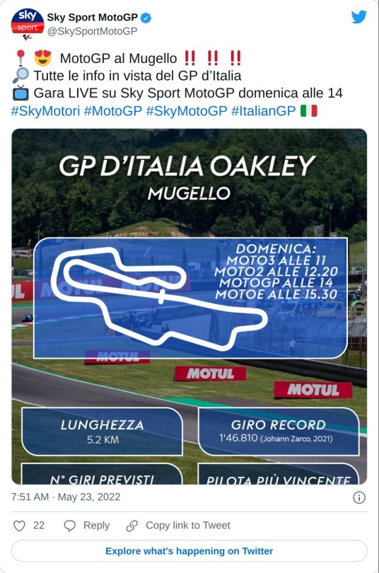 📍 😍 MotoGP al Mugello ‼ ‼ ‼ 🔎 Tutte le info in vista del GP d’Italia 📺 Gara LIVE su Sky Sport MotoGP domenica alle 14#SkyMotori #MotoGP #SkyMotoGP #ItalianGP 🇮🇹 pic.twitter.com/KsH5eBovEb  — Sky Sport MotoGP (@SkySportMotoGP) May 23, 2022