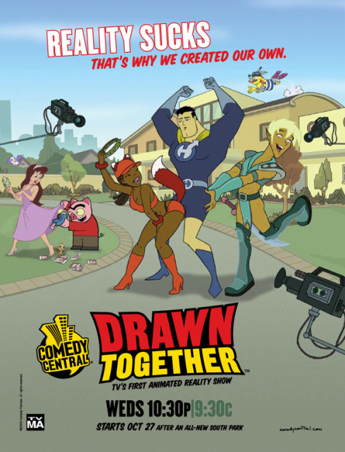 Drawn Together is an American adult animated sitcom which ran on Comedy Central from October 27, 200