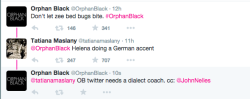 orphanblack:  stillcatchingup:  Fantastic  OBTwitter: Decent at internet, bad at accents.