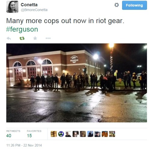 iwriteaboutfeminism: Things on Ferguson can change on a dime and for no apparent reason. Part 2 of&n
