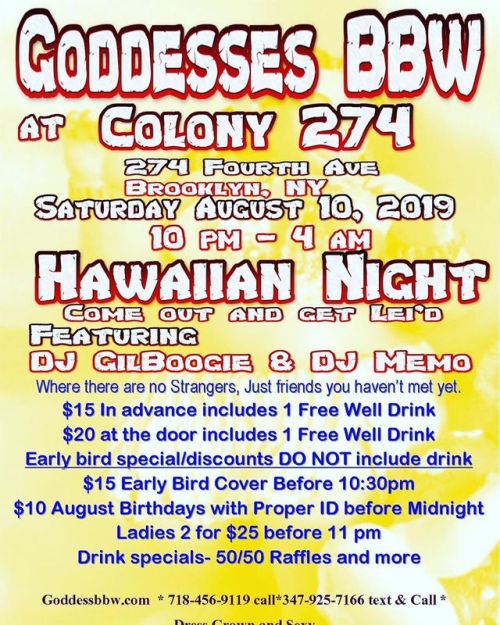 Join Goddesses AT Colony 274 274 4th Ave, Brooklyn NY Saturday August 10, 2017. 10pm to 4 am. HAWAII