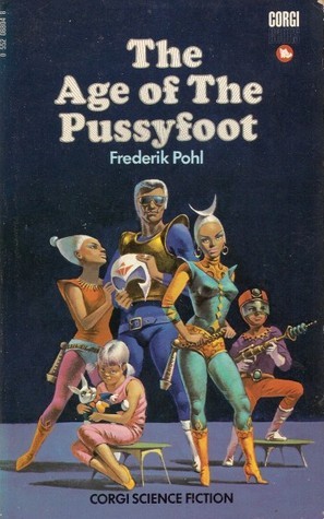 The Age of Pussyfoot by Frederik Pohl, 1969. adult photos