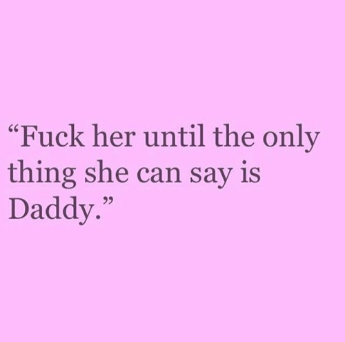 foxxxyeahh: princess-cock-whore: alphadaddydom: romantic-deviant: daddyslittleanela: You know it Hmm