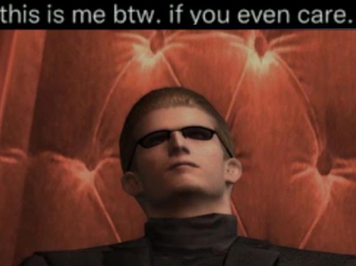Guys I'm Literally Wesker (no)