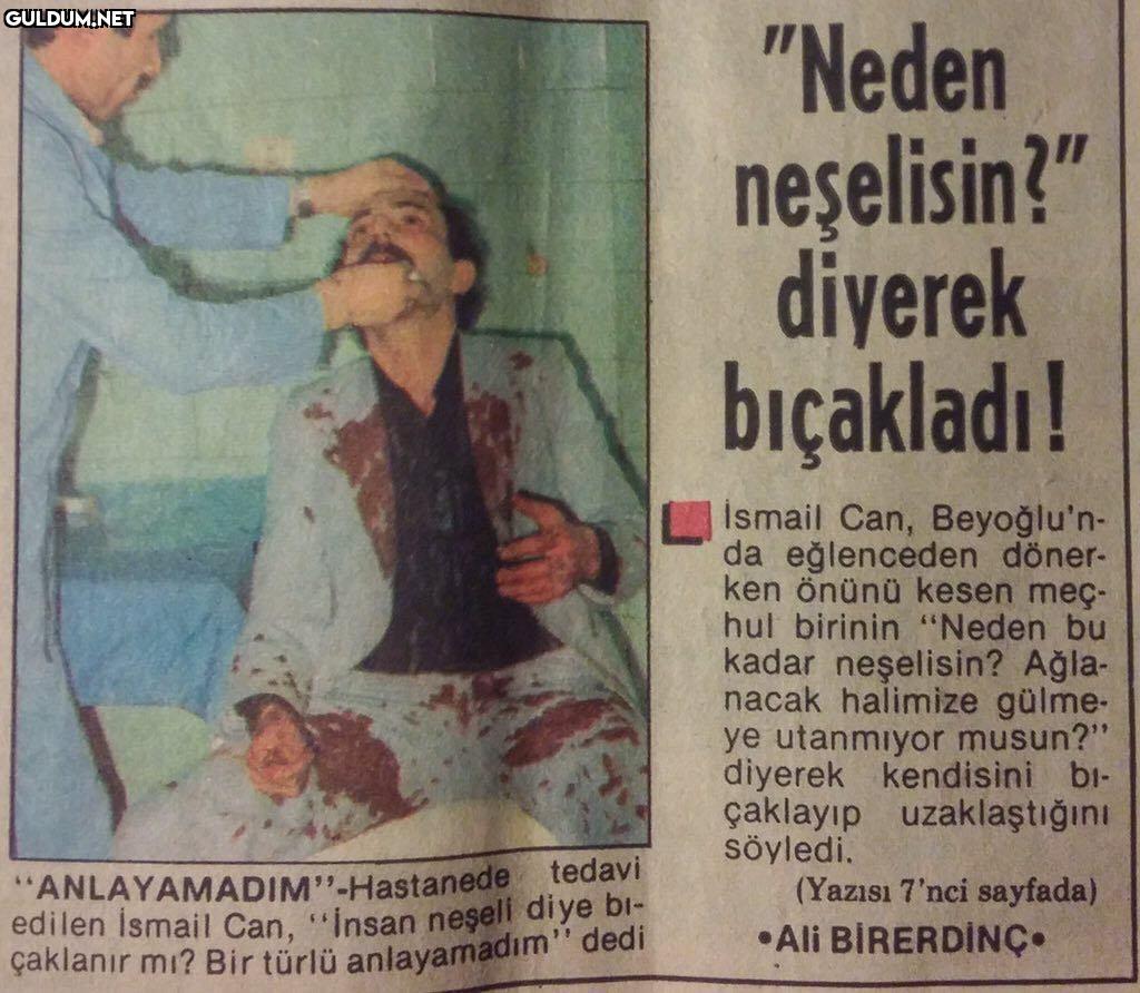 Neden
neşelisin?"
diyerek
b...