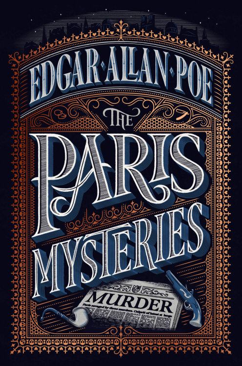 A typographic cover for Edgar Allan Poe’s The Paris Mysteries, created by Jamie Clarke.