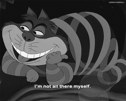 lewis-carroll:  Most everyone’s mad here. 