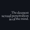 hypnofae13:Thing is, it’s not merely “sexual”…but it is incredibly penetrating