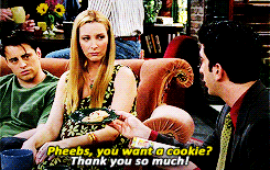 princesconsuela:  So uh, Pheebs, honey, how are those mood swings coming? 