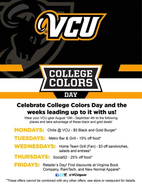 Wear your black and gold VCU gear August 10-September 4! Discounts available to those wearing VCU co