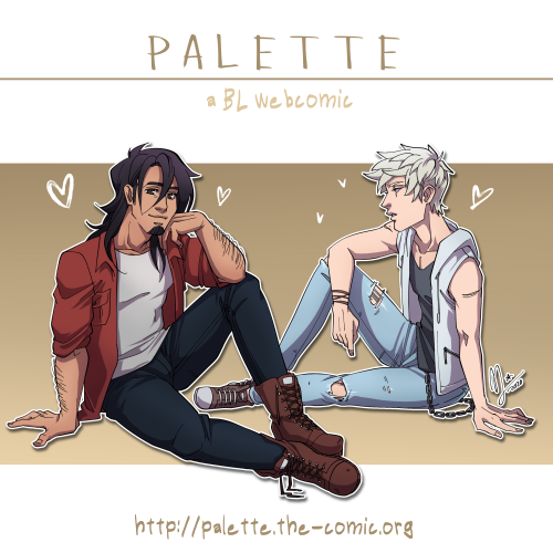 My webcomic Palette was just launched! If you like BL/yaoi/drama, you might want to give it a go! Th