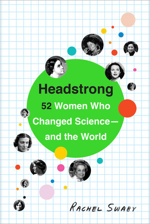 A New Book Profiles Female Scientists Who Changed the World“How many female scientists can you name?