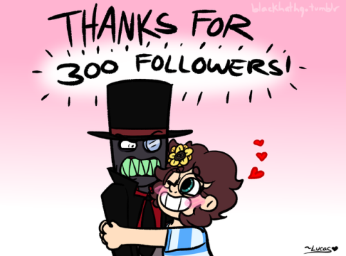 ((HOLY MOLY! 300 followers?? I’m gonna cry!!!! THANK YOU SO MUCH!!~Lucas ❤))