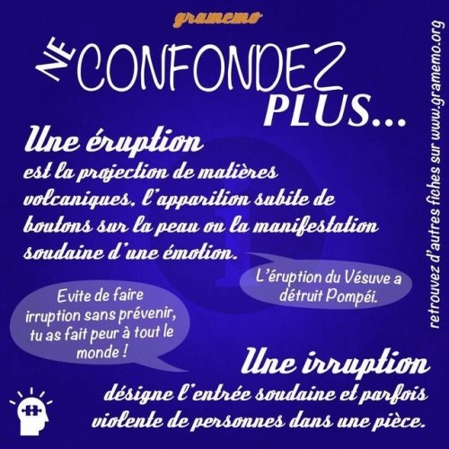 afblearnfrench: Une éruption ou une irruption Une éruption/Erupcja/ jest wydzielaniem 