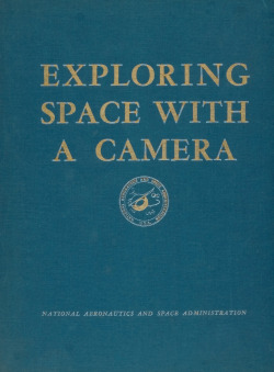 martinlkennedy:  I recently purchased a beautiful 1968 book ‘Exploring Space With a Camera’ by Edgar M Cortright for NASA. The book is full of space photography including shots of pre-Apollo non-manned Moon landings and early flybys of Mars. 