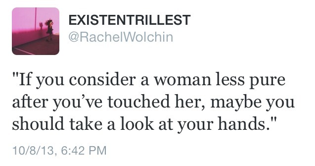 lemme-holla-at-you:  gxddess:  Dear men, do you have a rebuttal for this? That’s