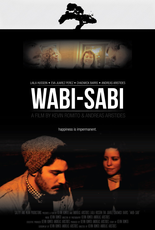 Wabi-Sabi A movie poster I did for a short film I starred in, wrote, and co-directed for the Indie G