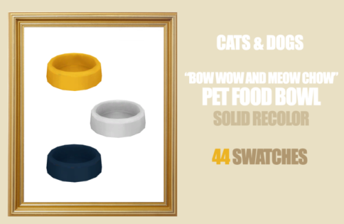 Cats & Dogs - Pet Food BowlSolid Recolor INFOI didn’t like how there was no real solid colored f