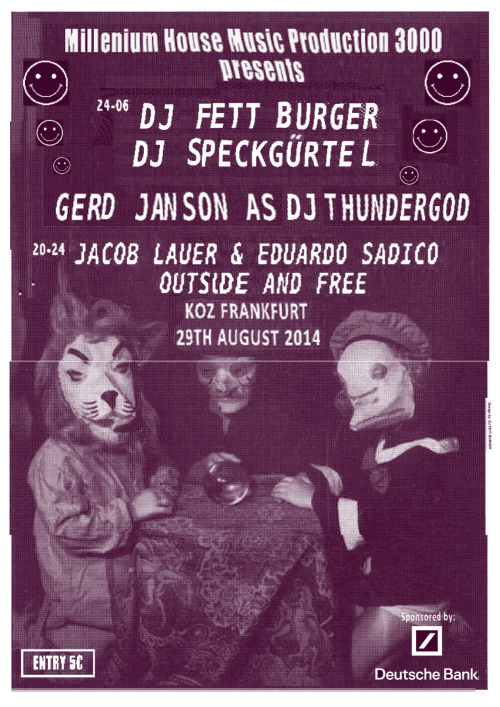 party time. ffm. DJs:
inside: Fettburger. Speckgürtel. Thundergerd. 5 euro. mega fun.
outside: lil lauie vega & eduardo sadico