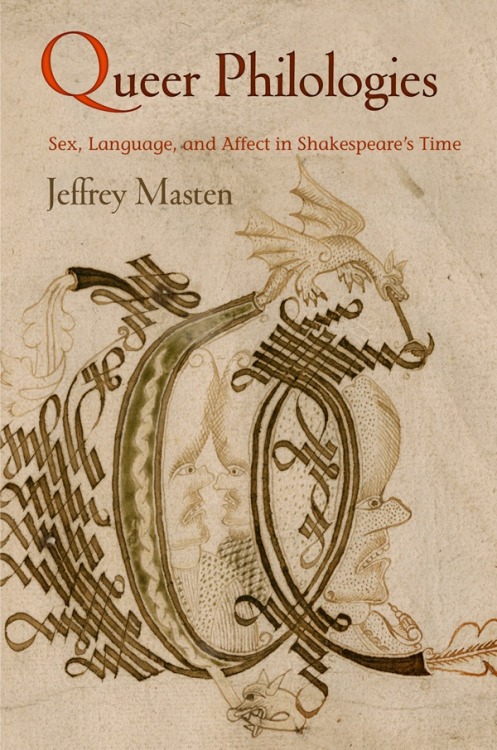 New Book on the language of sex in Shakespeare’s time. http://www.upenn.edu/pennpress/book/15512.htm