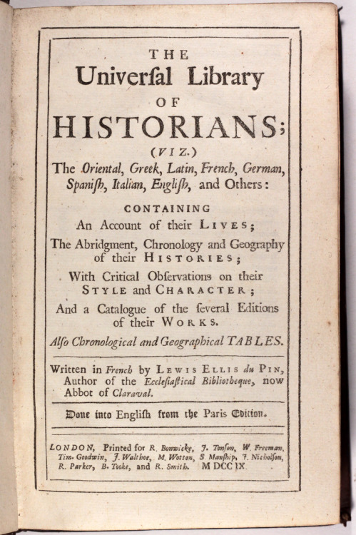 Universal Library of Historians ..Lewis Ellis du Pin - done into English from the Paris EditionLondo