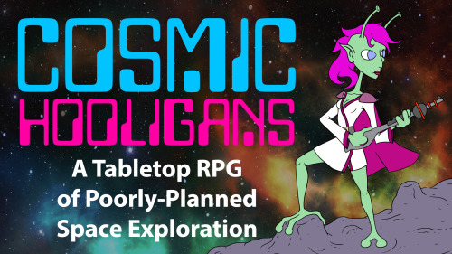 Prelaunch page now up up for Cosmic Hooligans coming to Zine Quest 3 Feb 11A game about mankind&rsqu