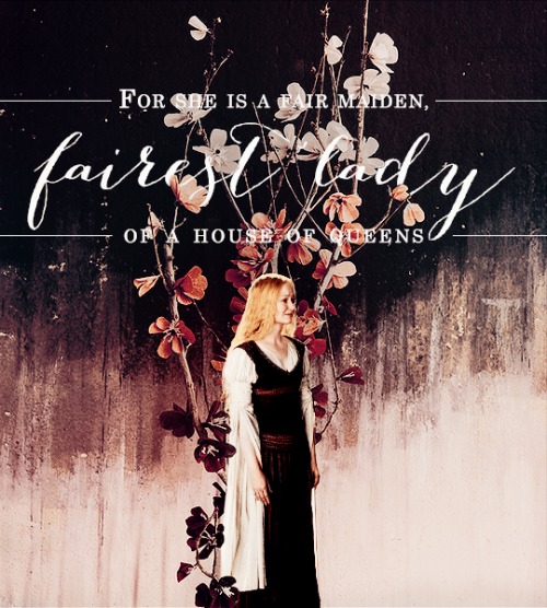 taurielsilvan:It was an evil doom that set her in his path. For she is a fair maiden, fairest lady o