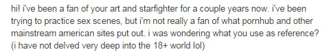   I got this question recently and I thought it was really good and maybe helpful to share! Answer below the cut:  Oh, thank you so much, I&rsquo;m really glad you&rsquo;ve been enjoying Starfighter! Ahh, I&rsquo;m afraid I&rsquo;m going to be totally