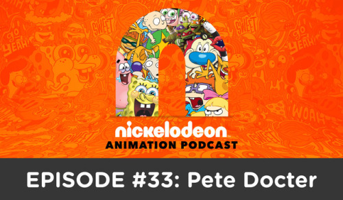 nickanimationstudio: nickanimation25: NICK ANIMATION PODCAST EPISODE #33: Pete Docter Pete Docter wa