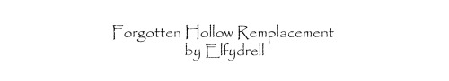 Hello,I propose you this time a field replacement, Forgotten Hollow. I have modified it so that it c