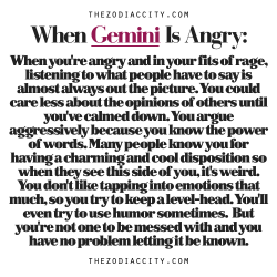 zodiaccity:  Zodiac Files: When Gemini Is Angry.  Yeap, fuck what you have to say I&rsquo;m pissed now.