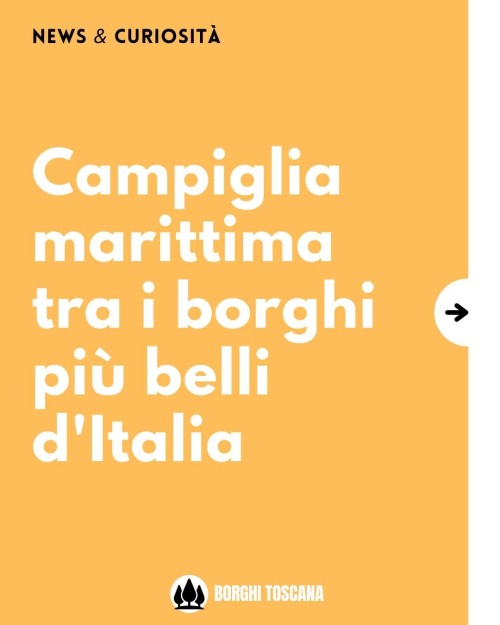 Campiglia Marittima entra a far parte dei “Borghi più belli d'Italia”. Questo è il terzo