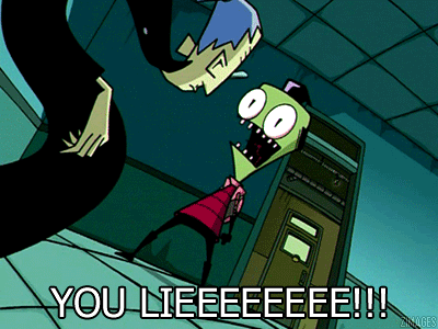 invaderziminsanity:  This is the quote I use the most in my life 