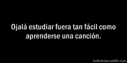 unahueonaenamoradamasu-u:  ¿Se imaginan? Luego cantar la cancioncita culiá toda la prueba .-.