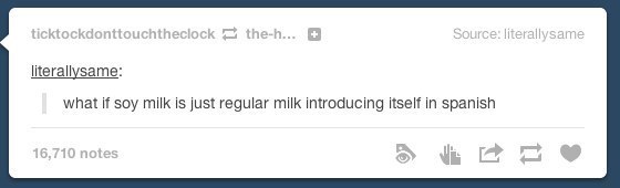 itsstuckyinmyhead:  Times Tumblr Made You Question Life
