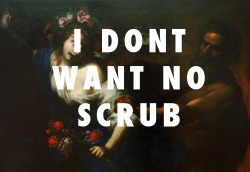 flyartproductions:  Persephone Dont Want No Scrub Simone Pignoni, The Rape of Persephone (c. 1650) / No Scrubs, TLC