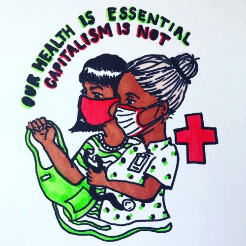 fuckyeahanarchistposters:“Our health is essential, capitalism is not!”Graphics by @