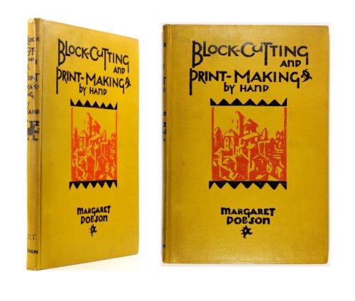 Block Cutting and Print Making by Hand from Wood, Linoleum and other Media Margaret Dobson - 1945 [R