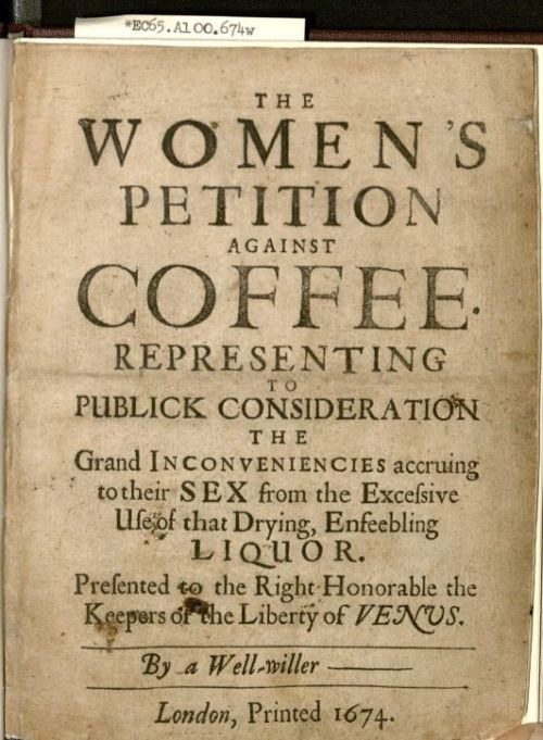 The women&rsquo;s petition against coffee : representing to publick consideration the grand inco