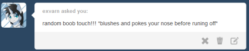 isle-of-forgotten-dreams:  (/;3;)/  I just joking silly silly.  x3!